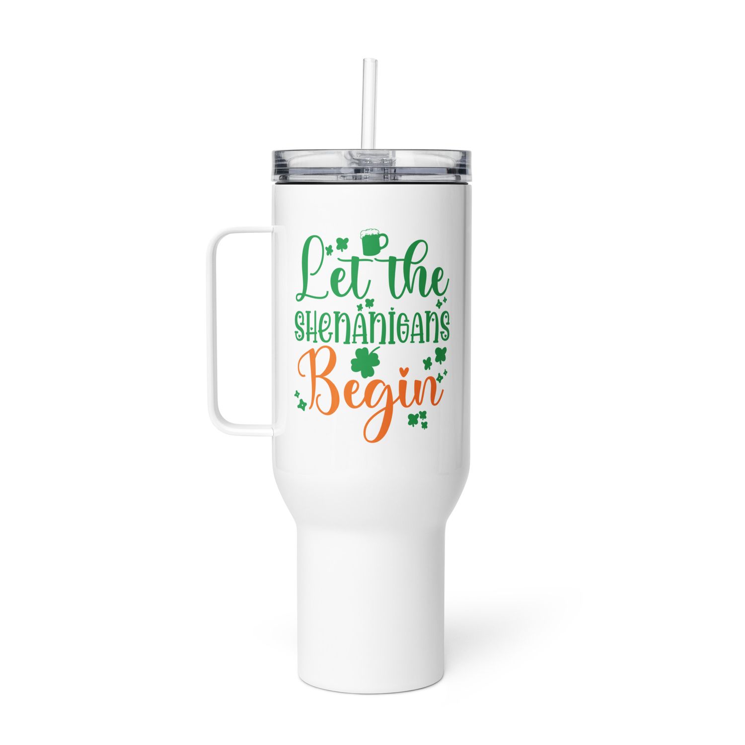 Let the Shenanigans Begin Travel Mug with a Handle
