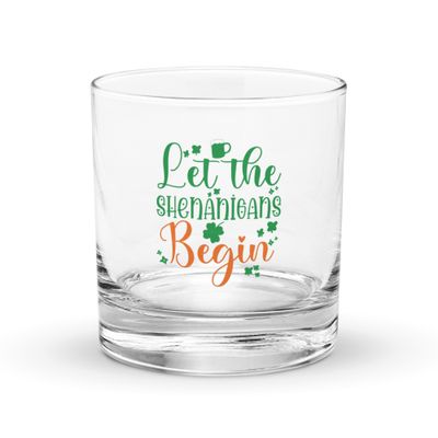 Let the Shenanigans Begin Rocks Glass