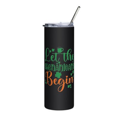 Let the Shenanigans Begin Stainless Steel Tumbler