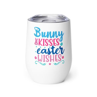 Bunny Kisses Easter Wishes Wine Tumbler
