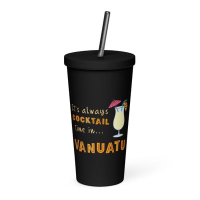 Its Always Cocktail Time in Vanuatu, Tropical Cocktail Vibes Insulated Tumbler with a Straw
