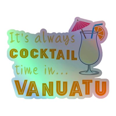 Vanuatu Cocktail Time Holographic Sticker