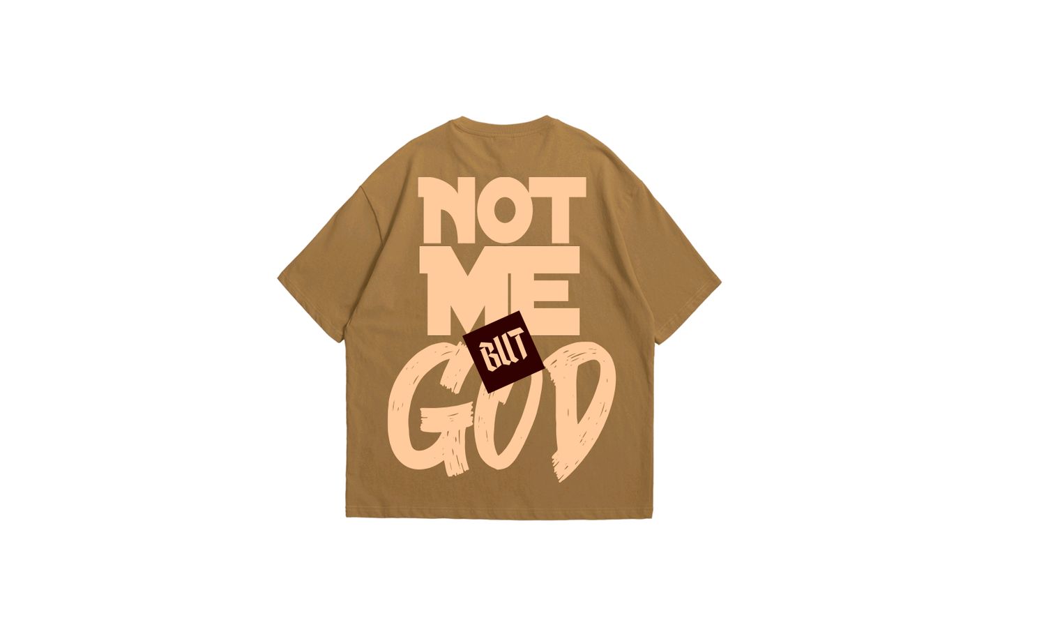 NOT ME BUT GOD