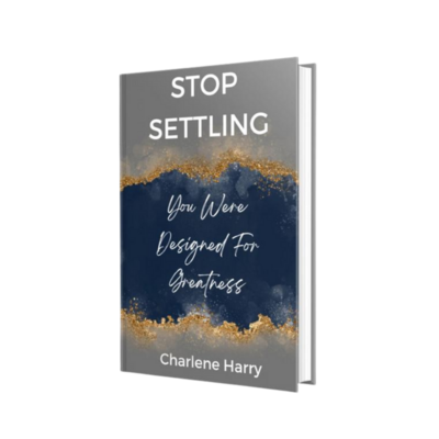 STOP SETTLING: You Were Designed For Greatness (Signed Physical Book)