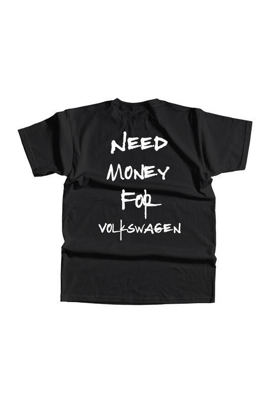 Tricou Negru Need Money For Volkswagen