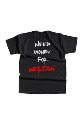 Tricou Negru Need Money For Mertan