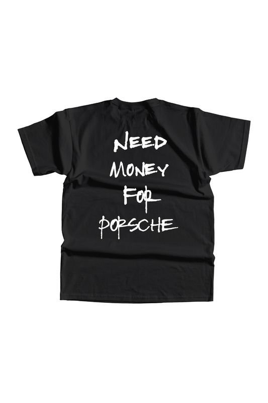 Tricou Negru Need Money For Porsche
