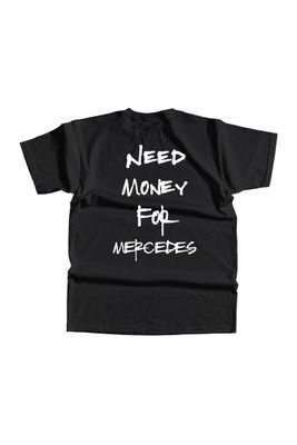 Tricou Negru Need Money For Mercedes