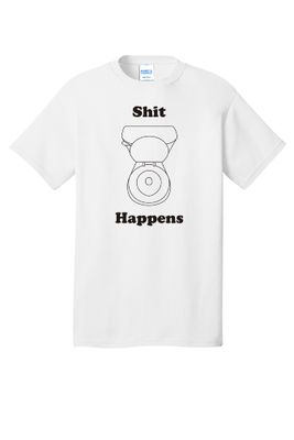 Shit Happens White T-shirt