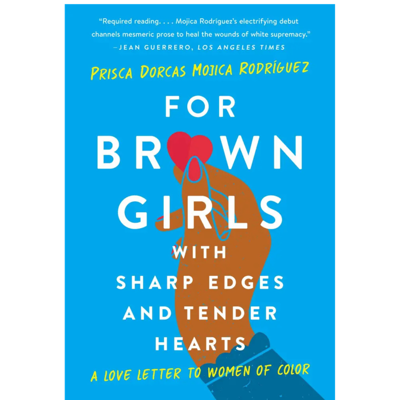 For Brown Girls with Sharp Edges and Tender Hearts