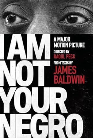 I Am Not Your Negro
