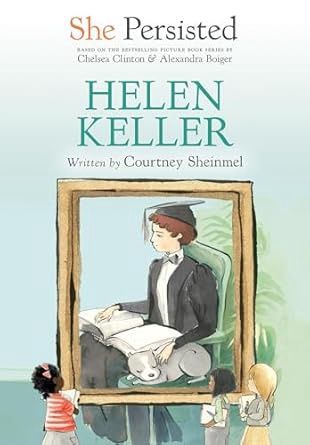 She Persisted:  Helen Keller