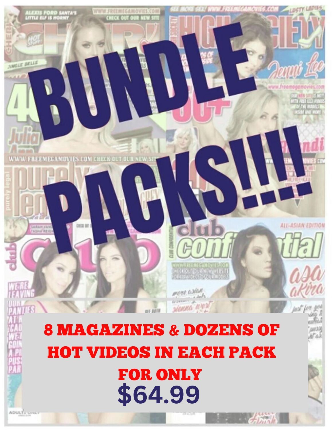 8 magazines &amp; dozens of hot videos in each pack for only 
$64.99