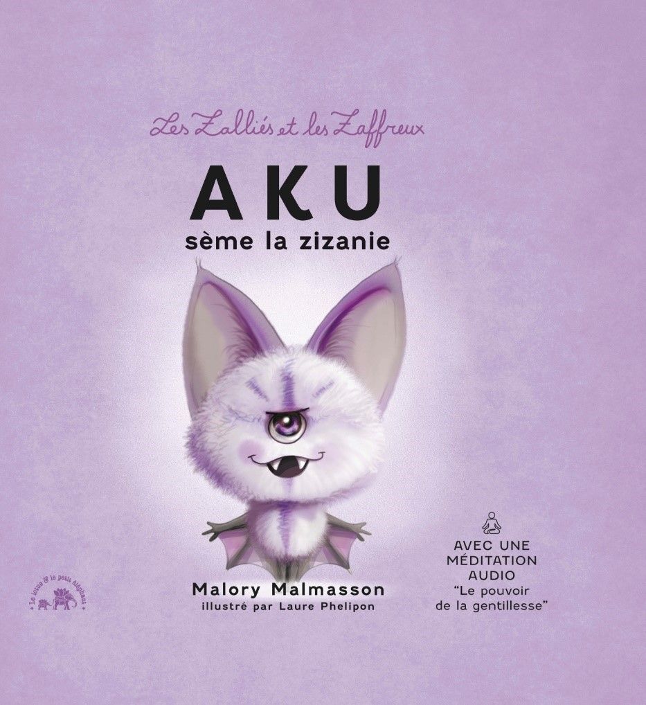 Les Zalliés et les Zaffreux - Aku sème la zizanie (Malory Malmasson)