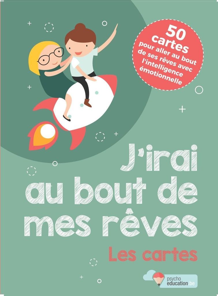 J'irai au bout de mes rêves (Psychoeducation.be)