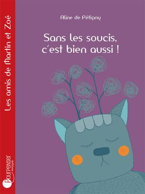 Sans les soucis, c'est bien aussi ! (Aline de Pétigny)