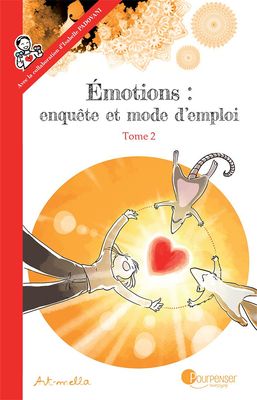 Emotions - enquêtes et mode d'emploi - Tome 2 (Art-Mella)