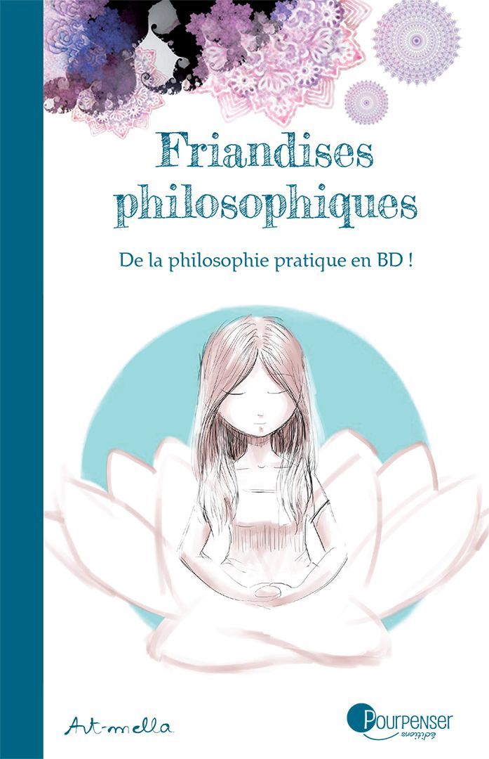 Friandises philosophiques - Tome 1 (Art-Mella)