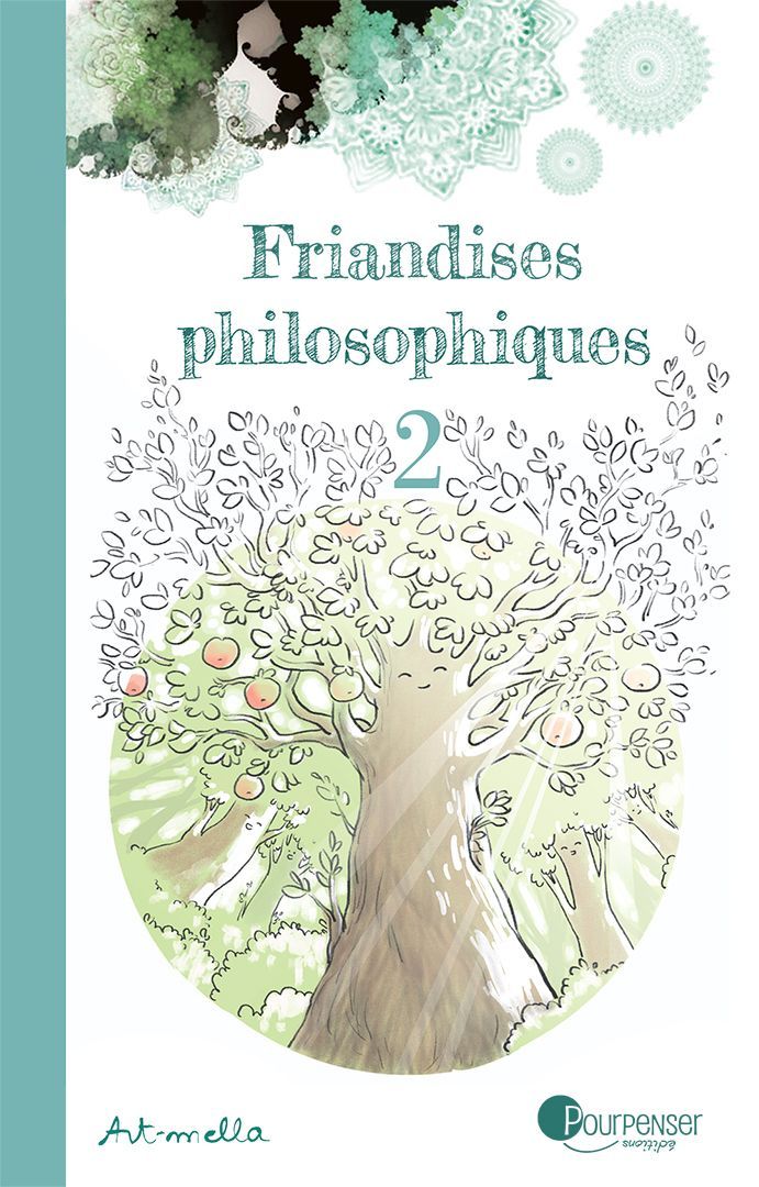 Friandises philosophiques - Tome 2 (Art-Mella)