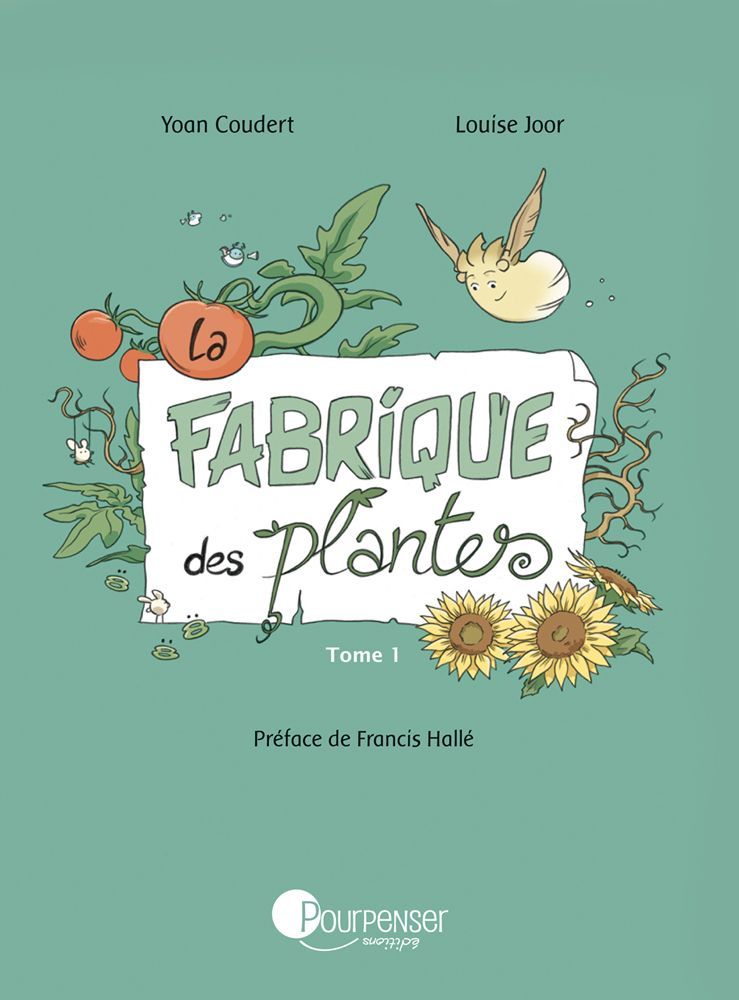 La fabrique des plantes - Tome 1 (Y. Coudert)