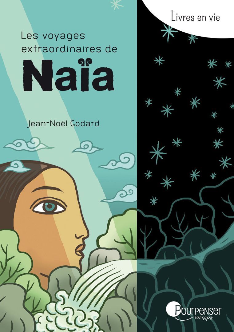 Les voyages extraordinaires de Naïa (J-N Godard)