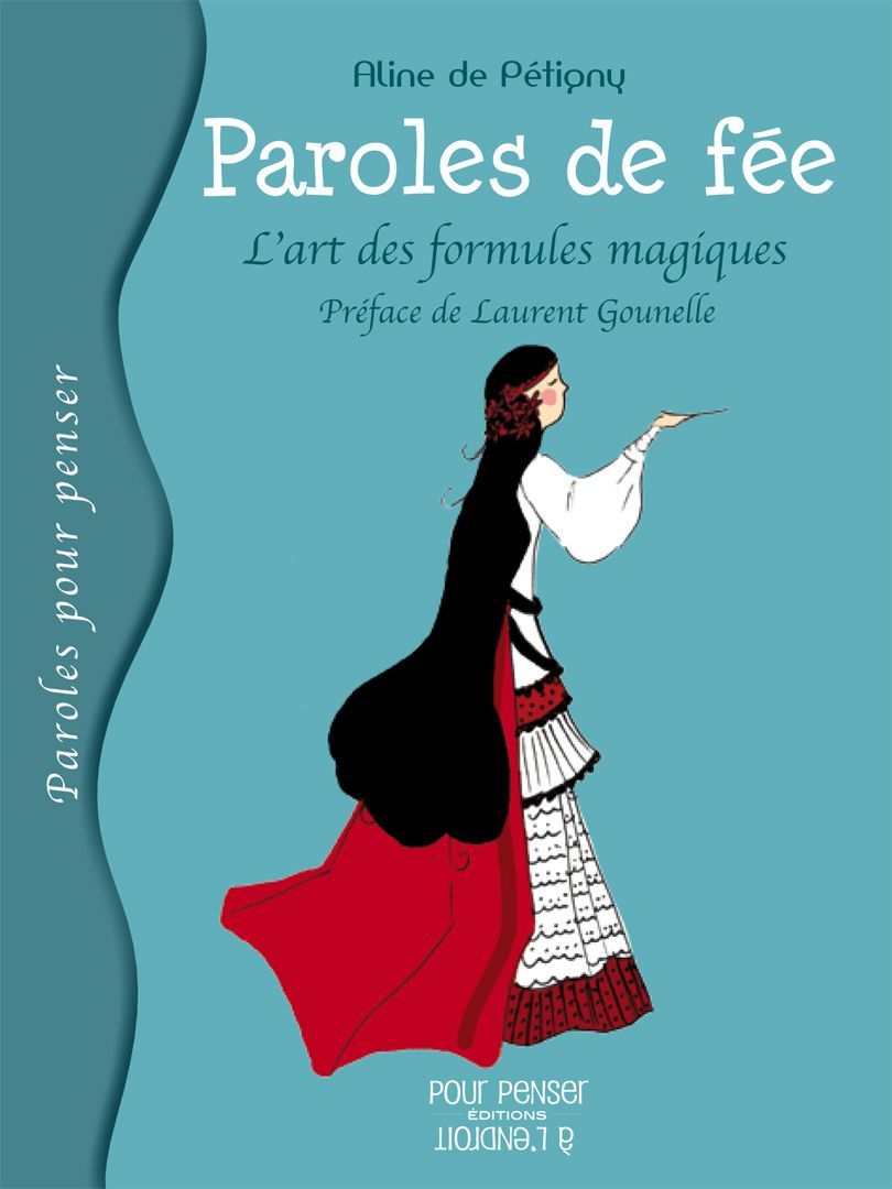 Paroles de fée - L'art des formules magiques (Aline de Pétigny)