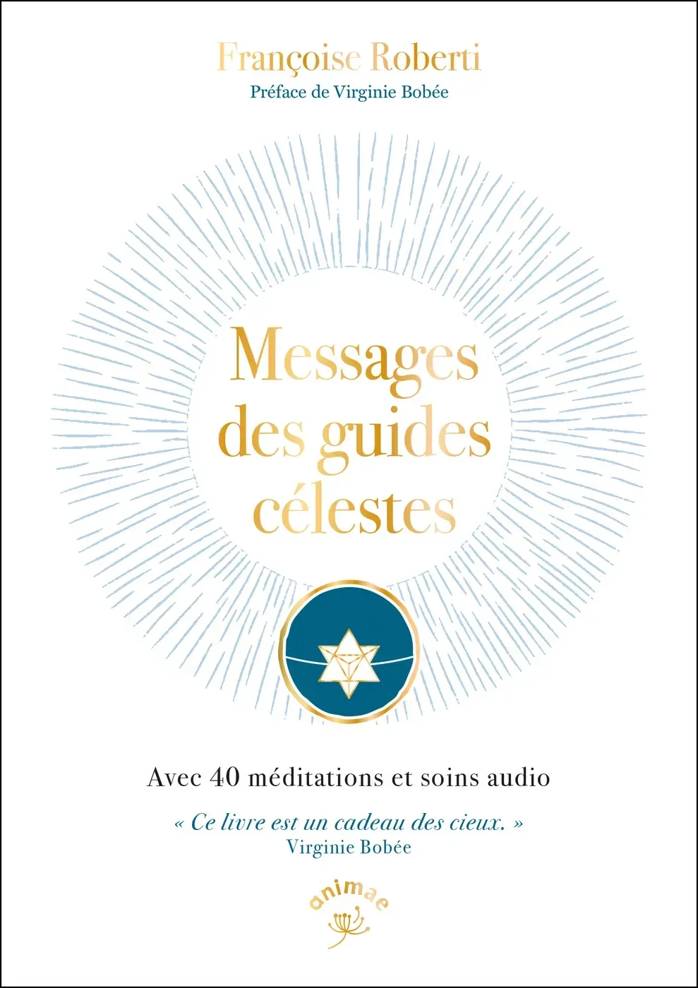 Messages des guides célestes (Françoise Roberti)