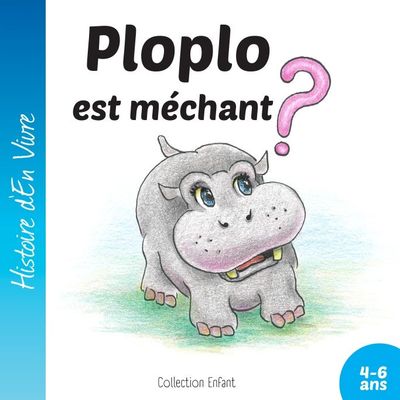 Ploplo est méchant ? (Marianne E.)