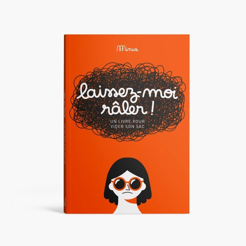 Laissez-moi râler !