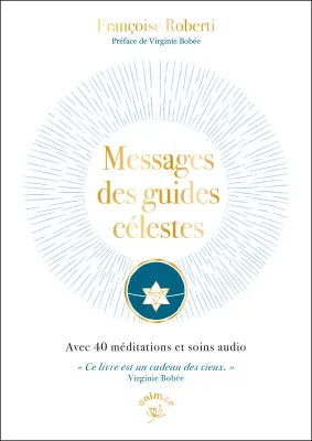 Messages des guides célestes (Françoise Roberti)