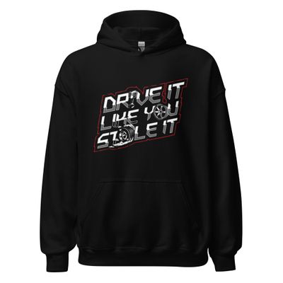 Steal the Spotlight with Our &#39;Drive It Like You Stole It&#39; Hoodie!