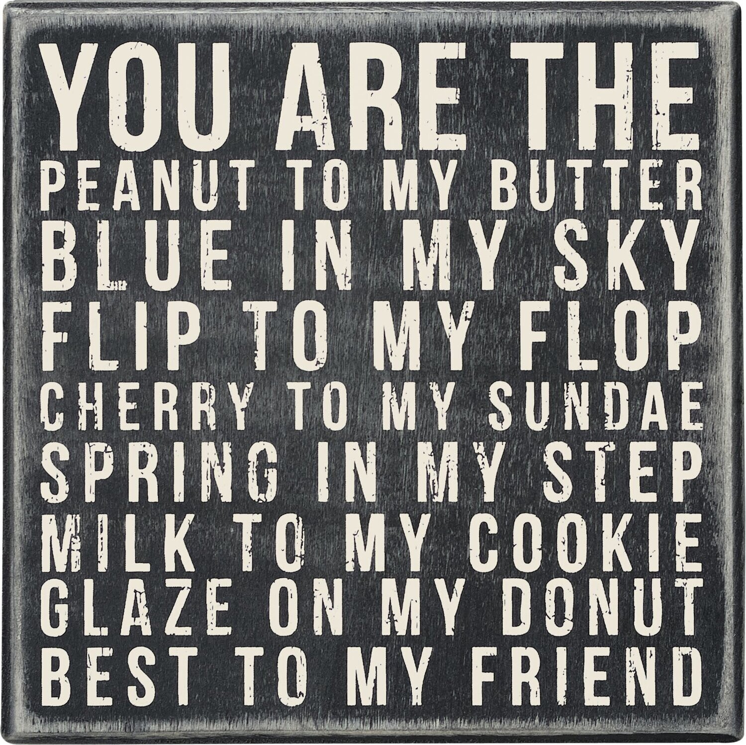 Box Sign - You Are The Peanut