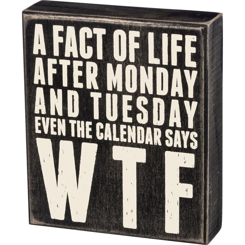 Box Sign - Fact Of Life