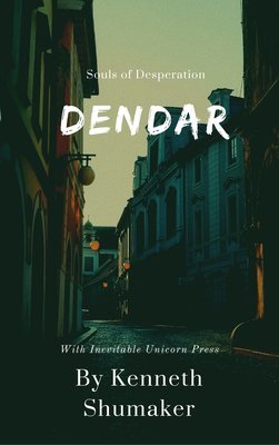 Dendar: Souls of Desperation! Paperback Pre-order!