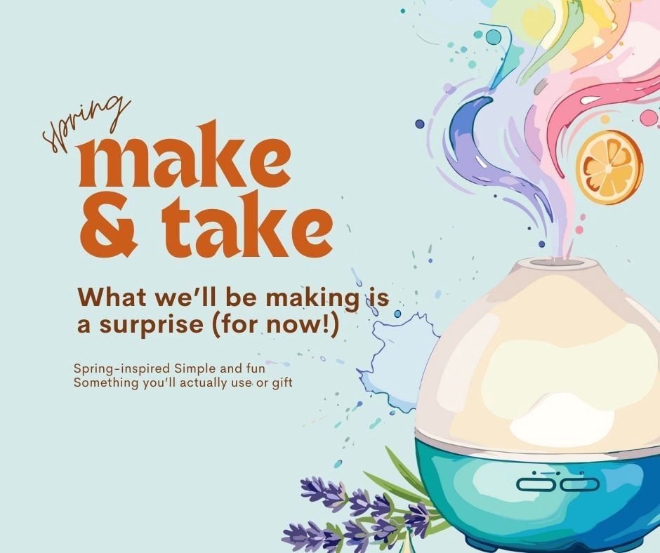 04/19/2025 Essential Oils Spring Make and Take