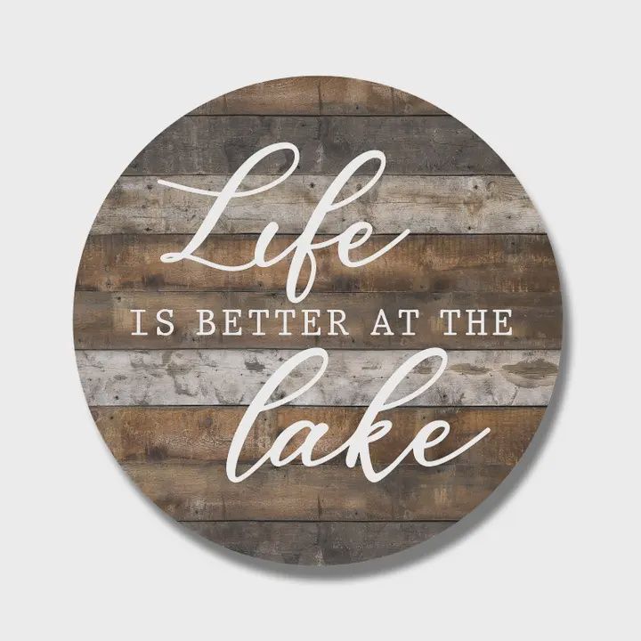 Life Is Better At The Lake Wooden Circle