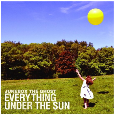 Jukebox the Ghost - Everything Under the Sun (10th Anniversary Edition)