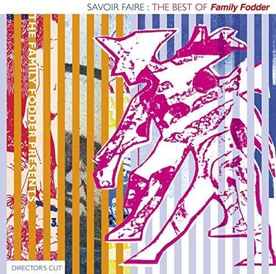 Family Fodder - Savoir Faire - the Best of