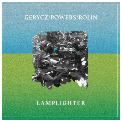 Gerycz &amp; Powers &amp; Rolin - Lamplighter