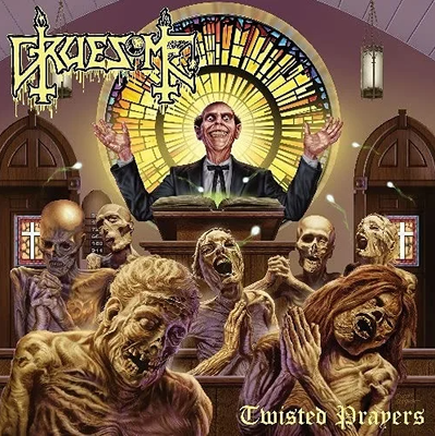 Gruesome - Twisted Prayers