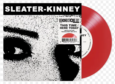 Sleater-Kinney - 7-This Time / Here Today