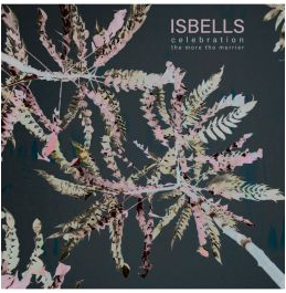 Isbells - 7-Celebration / the More the Merrier