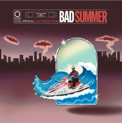 Cool Original - Outtakes From &quot;Bad Summer&quot;