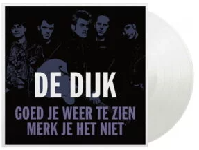 De Dijk - Goed Je Weer Te Zien
