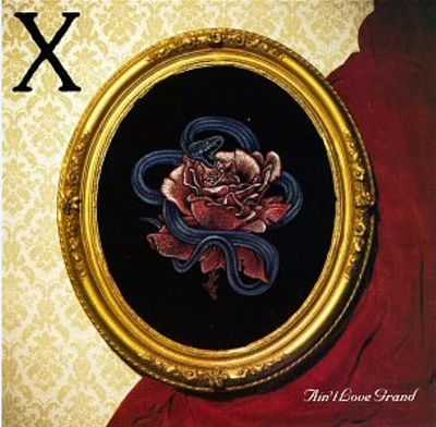 X - Ain&#39;t Love Grand