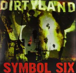 Symbol Six - Dirtyland