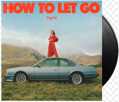 Sigrid - How To Let Go