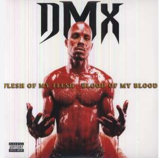 Dmx - Flesh of My Flesh
