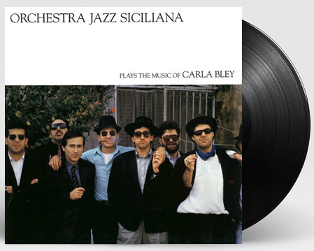 Orchestra Jazz Siciliana - Plays the Music of Carla Bley