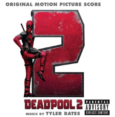 Bates, Tyler - Deadpool 2 (Original Motion Picture Score)
